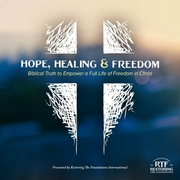 Restoring the Foundations Hope, Healing,